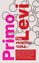 The periodic table / Primo Levi ; translated from the Italian by Raymond Rosenthal.