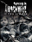 Survival in Auschwitz : if this is a man / Primo Levi ; translated from the Italian by Stuart Woolf.