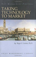 Taking technology to market / Roger E. Levien.