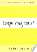Conquer study stress! : 20 problems solved / Peter Levin.