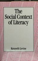 The social context of literacy / [Kenneth Levine].