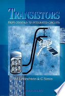 Transistors : from crystals to integrated circuits / M. Levinshtein & G. Simin ; translated by Minna M. Perelman.