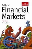 Guide to financial markets / Marc Levinson.