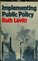 Implementing public policy / Ruth Levitt.