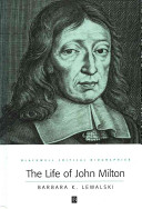The life of John Milton : a critical biography / Barbara Kiefer Lewalski.