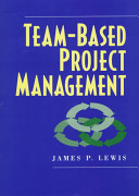 Team-based project management / James P. Lewis.