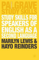 Study skills for speakers of English as a second language / Marilyn Lewis and Hayo Reinders.