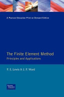 The finite element method : principles and applications / P. E. Lewis and J. P. Ward.