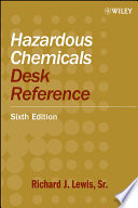 Hazardous chemicals desk reference Richard J. Lewis, Sr.