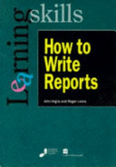 How to write reports : the key to successful reports / Roger Lewis and John Inglis.