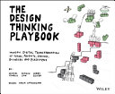 The design thinking playbook mindful digital transformation of teams, products, services, businesses and ecosystems / by Michael Lewrick, Patrick Link, Larry Leifer ; design, Nadia Langensand.