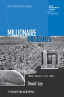 Millionaire migrants : trans-Pacific life lines / David Ley.