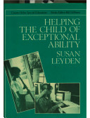 Helping the child of exceptional ability / Susan Leyden.