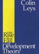 The rise and fall of development theory / Colin Leys.