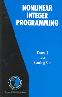 Nonlinear integer programming / Duan Li, Xiaoling Sun.