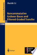 Noncommutative Grobner bases and filtered-graded transfer Huishi Li.