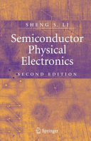 Semiconductor physical electronics / Sheng S. Li.