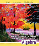 Beginning and intermediate algebra / Margaret L. Lial, John Hornsby, Terry McGinnis.