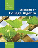 Essentials of college algebra / Margaret L. Lial, John Hornsby, David I. Schneider.