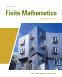 Finite mathematics with applications : in the management, natural, and social sciences / Margaret L. Lial, Thomas W. Hungerford, John P. Holcomb, Jr.