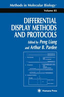 Differential Display Methods and Protocols edited by Peng Liang, Arthur B. Pardee.