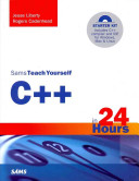 Sams teach yourself C++ in 24 hours / Jesse Liberty, Rogers Cadenhead.
