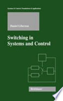 Switching in systems and control / Daniel Liberzon.