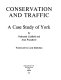 Conservation and traffic : a case study of York / by Nathaniel Lichfield and Alan Proudlove ; foreword by Lord Seebohm.