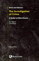 Bevan and Lidstone's The investigation of crime : a guide to police powers.