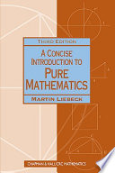A concise introduction to pure mathematics / Martin Liebeck.