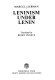 Leninism under Lenin / (by) Marcel Liebman ; translated (from the French) by Brian Pearce.