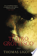 Teatro grottesco / Thomas Ligotti.