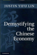Demystifying the Chinese economy / Justin Yifu Lin.