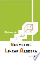 Geometric linear algebra / I-Hsiung Lin.