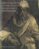 The invention of the Italian Renaissance printmaker.