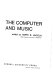 The computer and music / edited by Harry B. Lincoln.