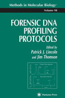 Forensic DNA Profiling Protocols edited by Patrick J. Lincoln, Jim Thomson.