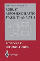 Robust aeroservoelastic stability analysis : flight test applications / Rick Lind and Marty Brenner.