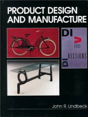 Product design and manufacture / John R. Lindbeck ; contributing author, Robert M. Wygant.