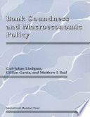Bank soundness and macroeconomic policy / Carl-Johan Lindgren, Gillian Garcia, and Matthew I. Saal.