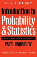 Introduction to probability and statistics from a Bayesian viewpoint /