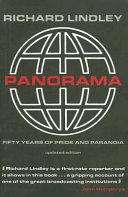 Panorama : fifty years of pride and paranoia / Richard Lindley.