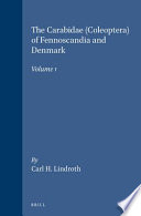 The Carabidae (Coleoptera) of Fennoscandia and Denmark / by Carl H. Lindroth ; with the assistance of F. Bangsholt ... [et al.]