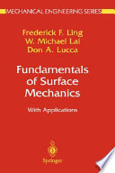 Fundamentals of surface mechanics with applications / Frederick F. Ling, W. Michael Lai, Don A. Lucca.