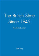 The British state since 1945 : an introduction / Tom Ling.