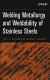Welding metallurgy and weldability of stainless steels / John C. Lippold, Damian J. Kotecki.