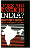 Does aid work in India? : a country study of the impact of official development assistance / Michael Lipton and John Toye.