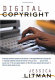 Digital copyright : protecting intellectual property on the Internet ... / Jessica Litman.