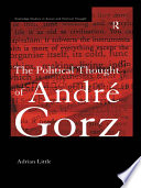 The political thought of André Gorz / Adrian Little.