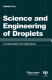 Science and engineering of droplets : fundamentals and applications / by Huimin Liu.